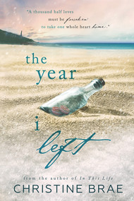The Year I Left by Christine Brae, 9781944109905