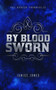 By Blood Sworn by Janice Jones, 9781944995225