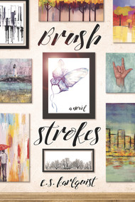 Brush Strokes by E.S. Karlquist, 9781945053221