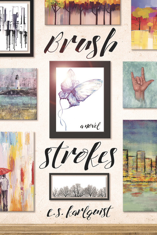 Brush Strokes by E.S. Karlquist, 9781945053221
