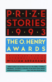 Prize Stories 1993 (The O'Henry Awards) by William Abrahams, 9780385425322
