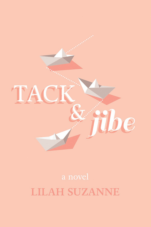 Tack & Jibe by Lilah Suzanne, 9781945053931