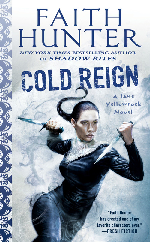Cold Reign by Faith Hunter, 9781101991404
