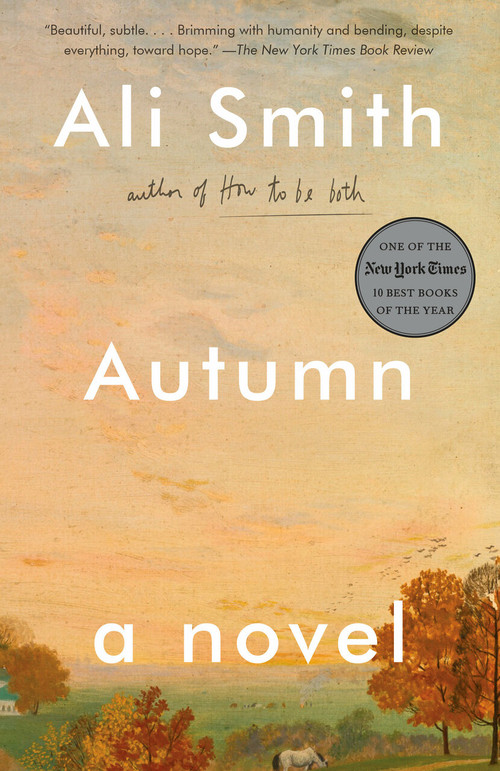 Autumn (A Novel) by Ali Smith, 9781101969946