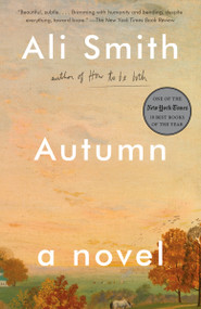 Autumn (A Novel) by Ali Smith, 9781101969946