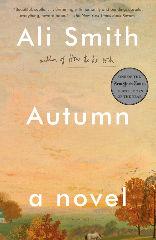 Autumn (A Novel) by Ali Smith, 9781101969946