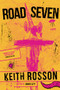 Road Seven by Keith Rosson, 9781946154293