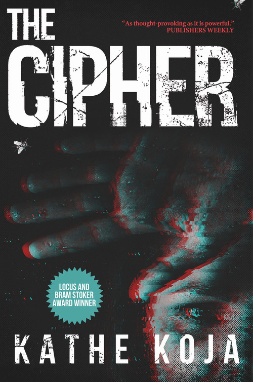The Cipher by Kathe Koja, 9781946154330