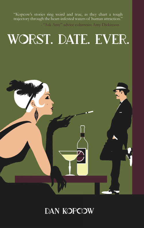 Worst.Date.Ever by Dan Kopcow, 9781947548169