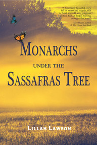 Monarchs Under the Sassafras Tree by Lillah Lawson, 9781947548282