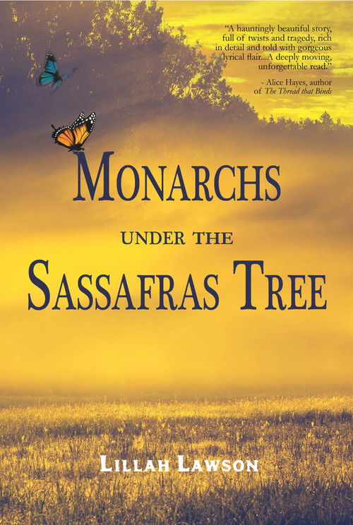 Monarchs Under the Sassafras Tree by Lillah Lawson, 9781947548282