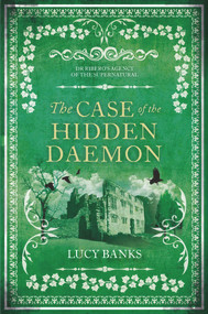The Case of the Hidden Daemon by Lucy Banks, 9781948705059