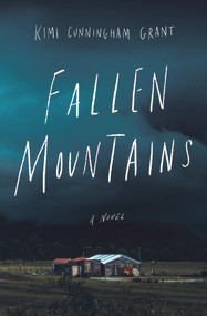 Fallen Mountains by Kimi Cunningham Grant, 9781948705189