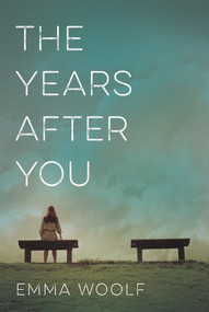 The Years After You by Emma Woolf, 9781948705356