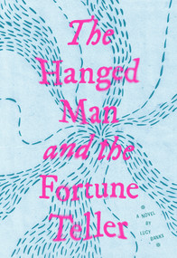 The Hanged Man and the Fortune Teller by Lucy Banks, 9781948705547