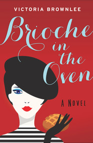 Brioche in the Oven by Victoria Brownlee, 9781948705660