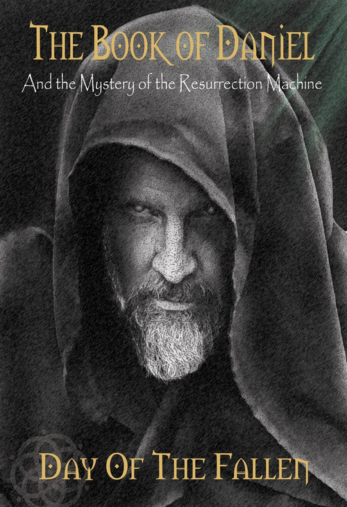 The Book of Daniel and the Mystery of the Resurrection Machine by Daniel  Holloway, 9781949709537