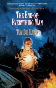 The End-Of-Everything Man (Chronicles of the King's Tramp, Bk. 2) by Tom De Haven, 9780385264310