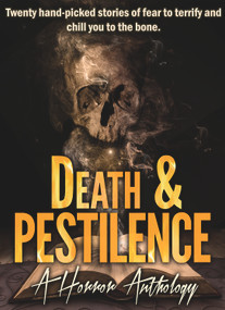 Death & Pestilence (A Horror Anthology) by Sands Press, 9781988281148