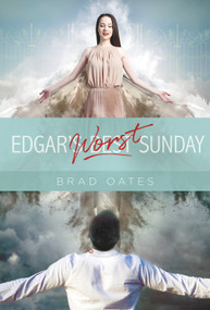 Edgar's Worst Sunday by Brad Oates, 9781988281537