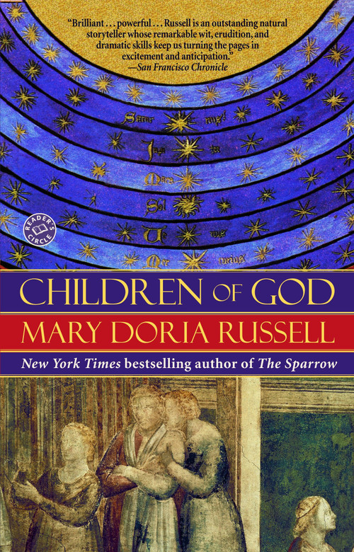 Children of God (A Novel) by Mary Doria Russell, 9780449004838
