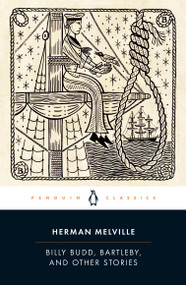Billy Budd, Bartleby, and Other Stories by Herman Melville, Peter M. Coviello, 9780143107606