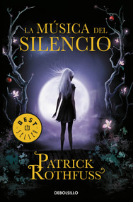 La música del silencio / The Slow Regard of Silent Things (Spanish Edition) by Patrick Rothfuss, 9786073143790