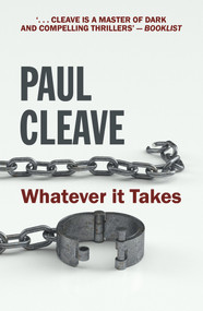 Whatever It Takes - 9781988516905 by Paul Cleave, 9781988516905