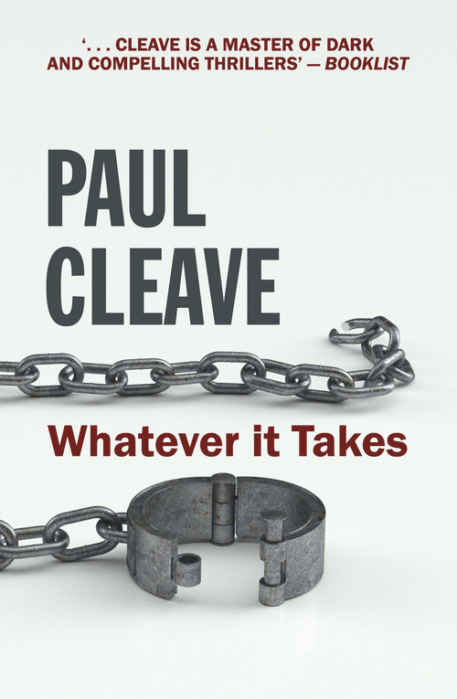 Whatever It Takes - 9781988516905 by Paul Cleave, 9781988516905