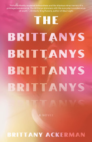 The Brittanys (A Novel) by Brittany Ackerman, 9780593311738