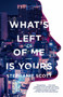 What's Left of Me Is Yours (A Novel) by Stephanie Scott, 9780525565512