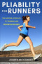Pliability for Runners (The Modern Approach to Training & Preventing Injuries) by Joseph McConkey, 9781578269105