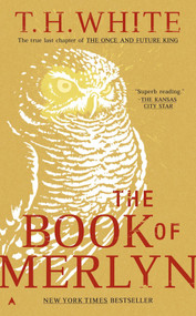 The Book of Merlyn by T. H. White, 9780441070152