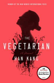 The Vegetarian (A Novel) - 9780553448184 by Han Kang, Deborah Smith, 9780553448184