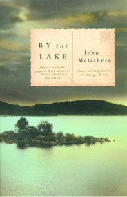 By the Lake (ALA Notable Books for Adults) - 9780679744023 by John McGahern, 9780679744023