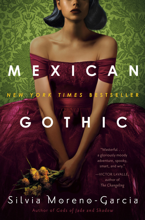 Mexican Gothic by Silvia Moreno-Garcia, 9780525620785