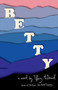 Betty (A novel) by Tiffany McDaniel, 9781984897947