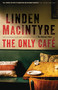 The Only Café (A Novel) by Linden MacIntyre, 9780345812070