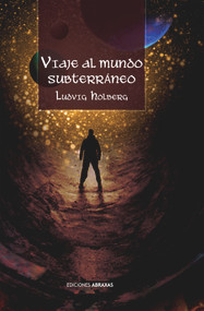 Viaje al mundo subterráneo (Spanish Edition) by Ludvig Holberg, 9788415215462