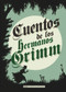 Cuentos de los hermanos Grimm (Spanish Edition) by John Coulhart, Jacob Grimm, 9788415618706