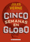 Cinco semanas en globo by Julio Verne, 9788415618768