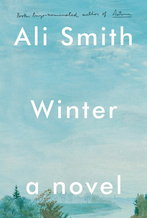 Winter (A Novel) by Ali Smith, 9781101870754