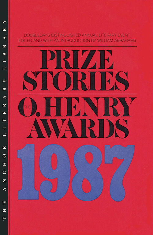 Prize Stories 1987 (The O'Henry Awards) by William Abrahams, 9780385235952