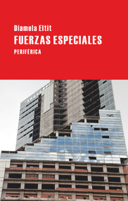 Fuerzas especiales (Spanish Edition) by Diamela Eltit, 9788416291052
