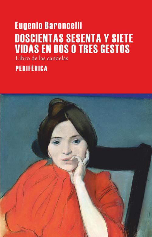 Doscientas sesenta y siete vidas en dos o tres gestos (Spanish Edition) by Eugenio Baroncelli, 9788416291281