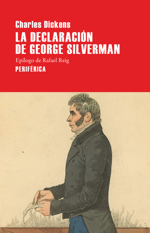 La declaración de George Silverman (Spanish Edition) by Charles Dickens, 9788416291762