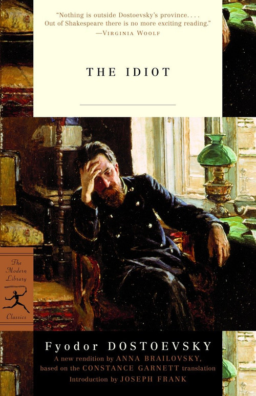The Idiot by Fyodor Dostoevsky, Constance Garnett, Anna Brailovsky, Joseph Frank, 9780679642428