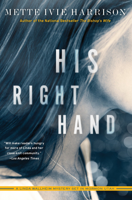 His Right Hand by Mette Ivie Harrison, 9781616957636