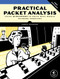 Practical Packet Analysis, 3rd Edition (Using Wireshark to Solve Real-World Network Problems) by Chris Sanders, 9781593278021