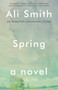 Spring (A Novel) by Ali Smith, 9781101969960